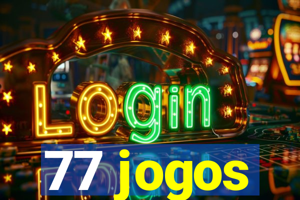 77 jogos